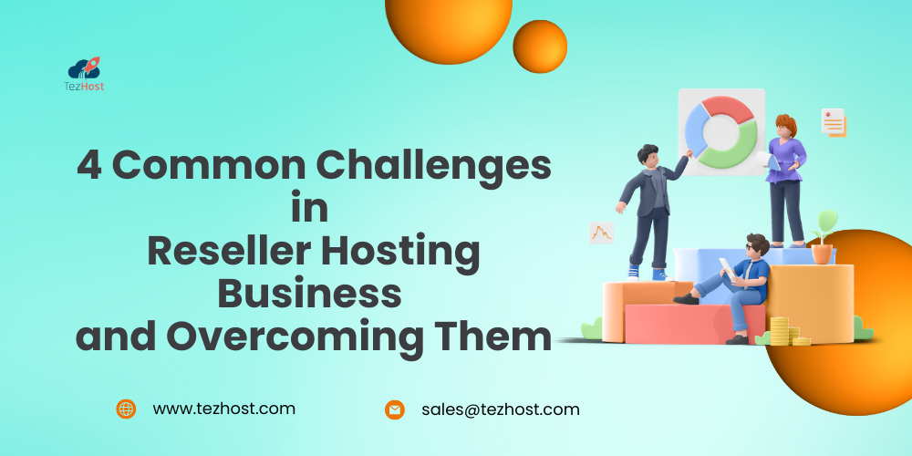 4-Common-Challenges-in-Resller-Hosting-Business-and-Overcoming-Them