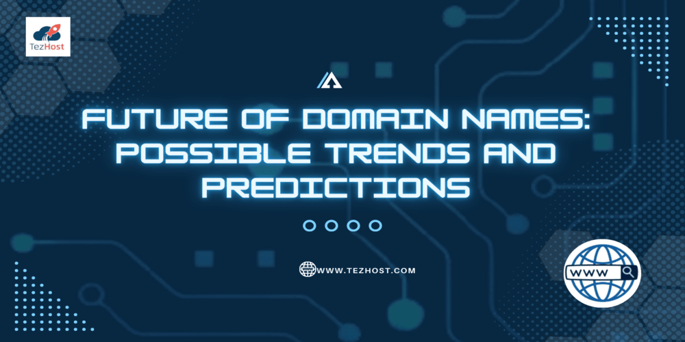 Future-of-Domain-Names-Possible-Trends-and-Predictions