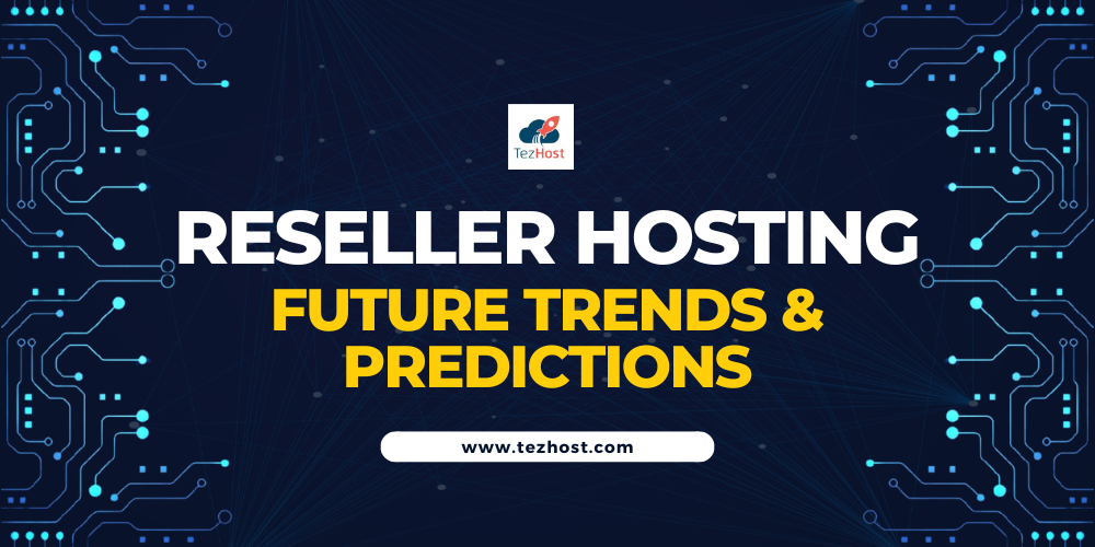 Future-trends-and-predictions-of-Reseller-Hosting