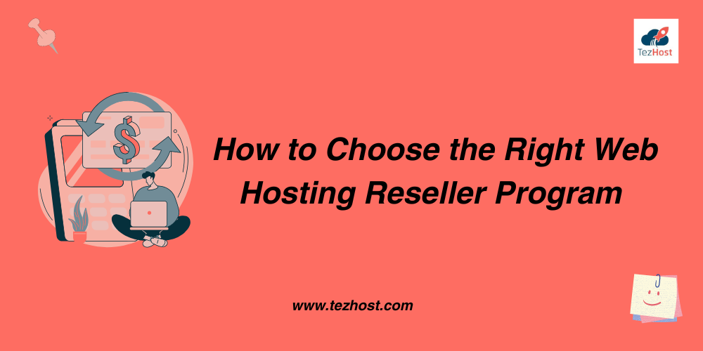 How-to-Choose-the-Right-Web-Hosting-Reseller-Program