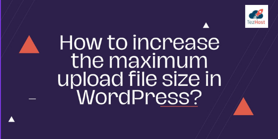 Increase-the-Maximum-File-Upload-Size-in-WordPress